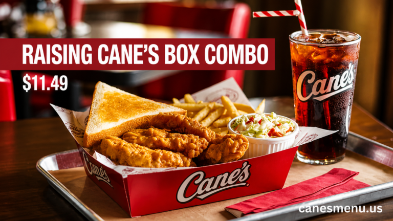 Raising Cane’s Box Combo: Price, Nutrition, and Ingredients (2026 Update)